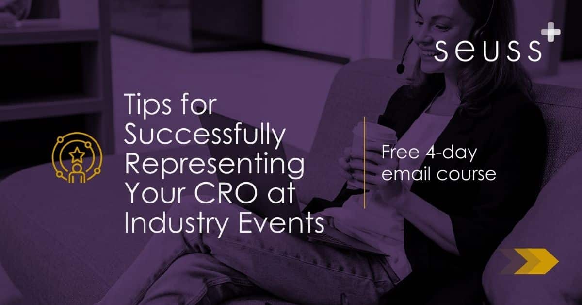 Tips for Successfully Representing Your CRO at Industry Events.